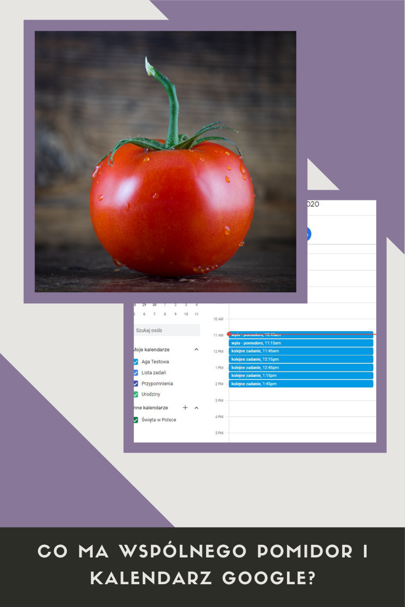 Co ma wspólnego pomidor i kalendarz Google - czyli jak wykorzystać kalendarz do pracy Metodą Pomodoro
